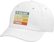 I'm Dasani Doing Dasani Things Funny Personalized Quote Adjustable Baseball Hat