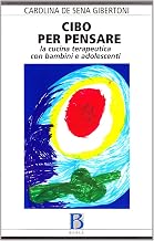 Cibo per pensare. La cucina terapeutica con bambini e adolescenti