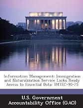 Information Management: Immigration and Naturalization Service Lacks Ready Access to Essential Data: Imtec-90-75