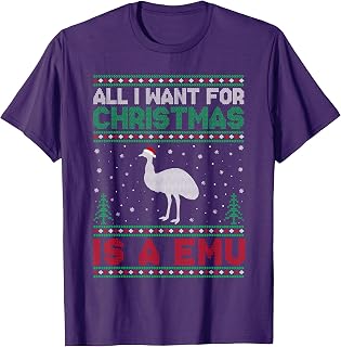 All I Want for Xmas is an Emu Ugly Christmas Sweater T-Shirt
