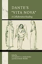 Dante's "Vita Nova": A Collaborative Reading (The William and Katherine Devers Series in Dante and Medieval Italian Literature)