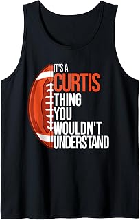 Mens It's a Curtis Thing you wouldn't Understand - Funny Curtis Tank Top
