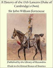 A History of the 17th Lancers (Duke of Cambridge's Own)
