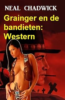 Grainger en de bandieten: Western (Dutch Edition)