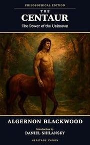 The Centaur: The Power of the Unknown (Annotated)