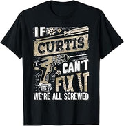 If CURTIS Can't Fix It We're All Screwed Vintage Family Name T-Shirt