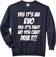 Yes It's An Evo Yes It's Fast Funny Comfort Colors Adult Sweatshirt