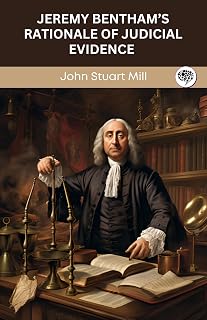 Jeremy Bentham’s Rationale of Judicial Evidence (Grapevine edition)