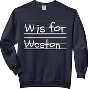 Personalized W is for Weston Name Student Kindergarten Comfort Colors Adult Sweatshirt
