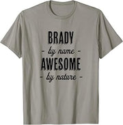 BRADY by Name - Awesome by Nature | Gift Adults Boys Youth T-Shirt