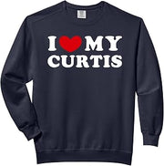 I Love My Curtis, I Heart My Curtis Comfort Colors Adult Sweatshirt