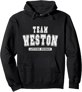 Team WESTON Lifetime Member Family Last Name Pullover Hoodie