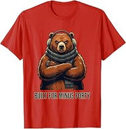 Built For Minus Forty Alaska Winter Design T-Shirt