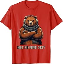 Built For Minus Forty Alaska Winter Design T-Shirt