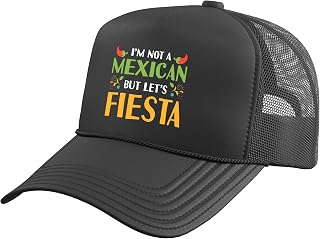 Cinco de Mayo I´m not Mexican but let´s Fiesta Trucker Hat with Adjustable Mesh Back