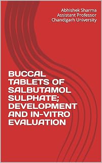BUCCAL TABLETS OF SALBUTAMOL SULPHATE; DEVELOPMENT AND IN-VITRO EVALUATION