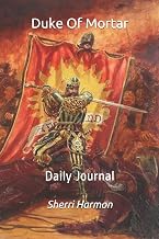 Duke Of Mortar: Daily Journal