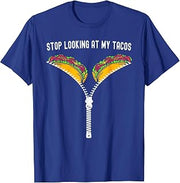 Cute Mexican Stop Looking At My Tacos Fiesta Cinco De Mayo T-Shirt