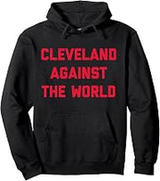 Cleveland Against the World hoodie shirt Cleveland shirt Pullover Hoodie