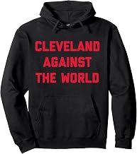 Cleveland Against the World hoodie shirt Cleveland shirt Pullover Hoodie