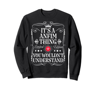 Anfim Name Its A Anfim Thing You Wouldn't Understand Sweatshirt by Funny Vintage Anfim Name T-Shirts And Gifts – Polyester, Black, Model JYQM24606Q3
