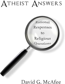 Atheist Answers: Rational Responses to Religious Questions