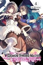 The Demon Sword Master of Excalibur Academy, Vol. 4 (light novel) (Volume 4)