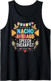 Nacho Average Speech Therapist Funny Fiesta Tank Top