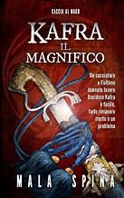 Kafra il magnifico: Caccia al mago (Storie da un Altro Evo, serie fantasy e avventura sword and sorcery) (Italian Edition)