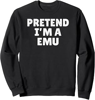 Easy Lazy Halloween Costume, Pretend I'm A Emu Sweatshirt