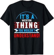 It's A WESTON Thing T-Shirt City Shirt WESTONS T-Shirt