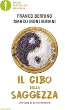 Il cibo della saggezza: Che cosa ci nutre davvero (Italian Edition)