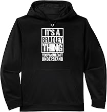 It's A Bradley Thing You Wouldn't Understand - First Name Performance Hoodie