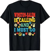 Winston-Salem Is Calling T-Shirt