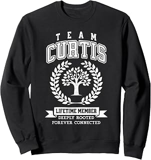 Team Curtis Last Name Surname Custom Family Reunion Sweatshirt
