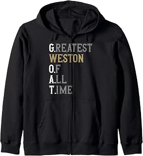 Greatest Weston of all time | GOAT | Weston Zip Hoodie