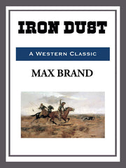 Iron Dust (Sagebrush Westerns) by Start Publishing LLC – Commercial Grade