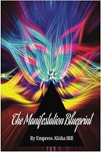 The Manifestation Blueprint (The EMPRESS of Manifestation)