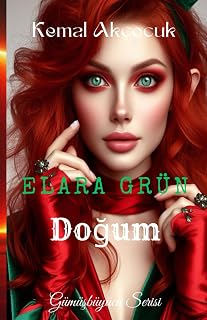 Elara Grün: Doğum (Gümüşbüyücü) (German Edition)
