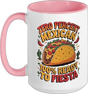 0% Mexican 100% Ready To Fiesta Ceramic Mug, Pink/White, 15oz