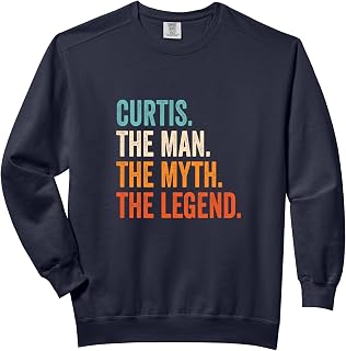 Curtis The Man The Myth The Legend First Name Curtis Comfort Colors Adult Sweatshirt