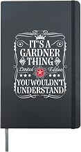 Gardner Name Its A Gardner Thing You Wouldn't Understand Hardcover Journal, Black