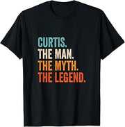 Curtis The Man The Myth The Legend First Name Curtis T-Shirt