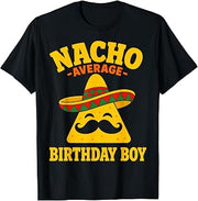 Nacho Average Birthday Boy Fiesta Party Mexican T-Shirt