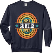 Best Curtis Ever - Funny Curtis Name Comfort Colors Adult Sweatshirt
