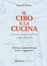 Il cibo e la cucina. Scienza, storia e cultura degli alimenti