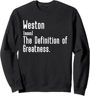 Custom For Weston - Funny Shirt With The Name Weston Sweatshirt