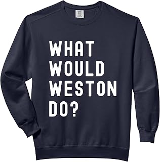 What Would Weston Do? Comfort Colors Adult Sweatshirt