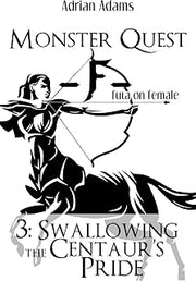 Monster Quest F futa on female 3: Swallowing the Centaur's Pride