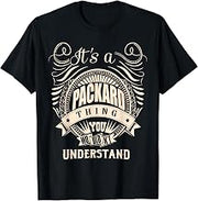 It's a PACKARD Thing You Wouldn't Understand Gifts T-Shirt